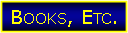 Text Box: Books, Etc.
