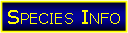 Text Box: Species Info